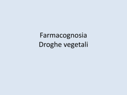 Farmacognosia Droghe vegetali
