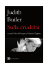 Judith Butler "Sulla crudeltà"