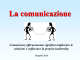 La comunicazione - Liceo Classico D`Annunzio Pescara