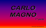 CARLO MAGNO
