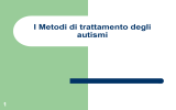 PSICOLOGIA I Metodi di trattamento degli autismi