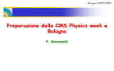 Preparazione della CMS Physics week a Bologna P. Giacomelli