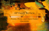 AP Essay Review Poetry, Prose, and Open-Ended Questions