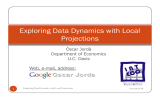 Exploring Data Dynamics with Local Projections Òscar Jordà Department of Economics