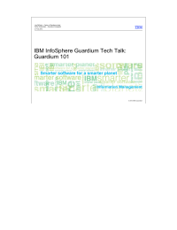 IBM InfoSphere Guardium Tech Talk: Guardium 101 Information Management
