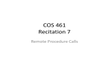 COS 461 Recitation 7 Remote Procedure Calls