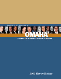 OMAHA 2002 Year in Review COLLEGE OF BUSINESS ADMINISTRATION UNIVERSITY OF NEBRASKA AT