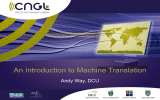 An Introduction to Machine Translation Andy Way, DCU
