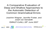 A Comparative Evaluation of Deep and Shallow Approaches to Common Grammatical Errors