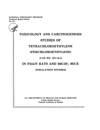 STUDIES OF IN F344/N RATS AND B6C3Fi MICE TOXICOLOGY AND CARCINOGENESIS TETRACHLOROETHYLENE
