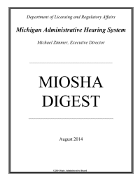 MIOSHA DIGEST Michigan Administrative Hearing System Department of Licensing and Regulatory Affairs
