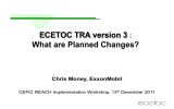 ECETOC TRA version 3 What are Planned Changes? : Chris Money, ExxonMobil