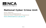 National Cyber Crime Unit Kevin Williams Partnership Engagement &amp; National Cyber Capabilities Programme