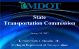 State Transportation Commission Director Kirk T. Steudle, P.E. Michigan Department of Transportation
