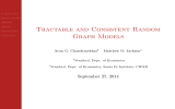 Tractable and Consistent Random Graph Models September 27, 2014 Arun G. Chandrasekhar