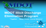 MDOT Illicit Discharge Elimination Program “Together . . .Better Roads, Cleaner Streams”