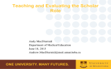Teaching and Evaluating the Scholar Role  ONE UNIVERSITY. MANY FUTURES.
