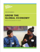 GROW THE GLOBAL ECONOMY  YOUR ASSIGNMENT: