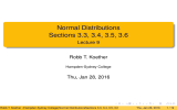 Normal Distributions Sections 3.3, 3.4, 3.5, 3.6 Lecture 9 Robb T. Koether
