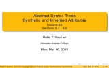 Abstract Syntax Trees Synthetic and Inherited Attributes Lecture 22 Sections 5.1 - 5.2