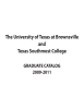 The University of Texas at Brownsville and Texas Southmost College GRADUATE CATALOG