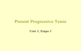 Present Progressive Tense Unit 3, Etapa 3