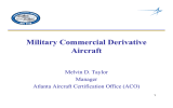 Military Commercial Derivative Aircraft Melvin D. Taylor Manager