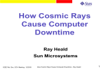 How Cosmic Rays Cause Computer Downtime Ray Heald