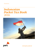 Indonesian Pocket Tax Book 2016 www.pwc.com/id