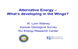 Alternative Energy – What’s developing in the Wings? W. Lynn Watney