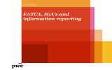 FATCA, IGA’s and information reporting  www.pwc.com/jg