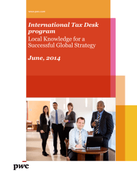 International Tax Desk program June, 2014 Local Knowledge for a