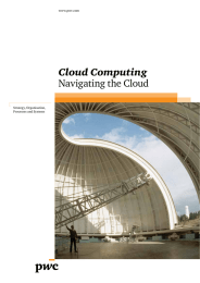 Cloud Computing Navigating the Cloud www.pwc.com Strategy, Organisation,