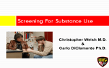 Screening For Substance Use Christopher Welsh M.D. &amp; Carlo DiClemente Ph.D.