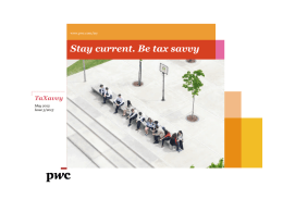 Stay current. Be tax savvy TaXavvy www.pwc.com/my May 2013