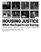HOUSING JUSTICE What the Experts are Saying