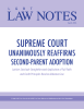 LAW NOTES SUPREME COURT UNANIMOUSLY REAFFIRMS SECOND-PARENT ADOPTION