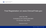 Trial Registration on www.ClinicalTrials.gov Jane Cho, MS Compliance and Training Specialist