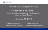 Compliance at CUMC January 26, 2012 Monthly IRB-Investigator Meeting Common Noncompliance Findings and