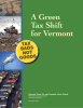 A Green Tax Shift for Vermont Vermont Green Tax and Common Assets Project