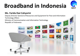 Broadband in Indonesia Ms. Farida Dwi Cahyarini MCIT