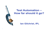 Test Automation – How far should it go? Ian Gilchrist, IPL