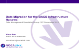 Data Migration for the BACS Infrastructure Renewal Data Management Specialist Group: 30