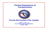 Florida Department of Transportation Florida Rail System Plan Update Robert E. “Ed” Lee