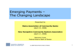 Emerging Payments – The Changing Landscape Presented to: (April 15, 2008)