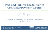 Past and Future: The Survey of Consumer Payment Choice Scott Schuh