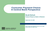 Consumer Payment Choice: A Central Bank Perspective Scott Schuh