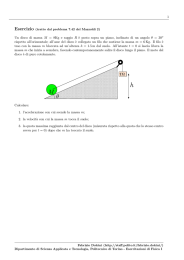 1 Un disco di massa M = 8Kg e raggio R `e posto sopra un piano