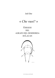 "Che vuoi?" Esegesi del "grafo del desiderio di - Lacan-con