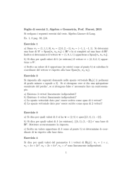 Foglio di esercizi 3, Algebra e Geometria, Prof. Fioresi, 2015 Si